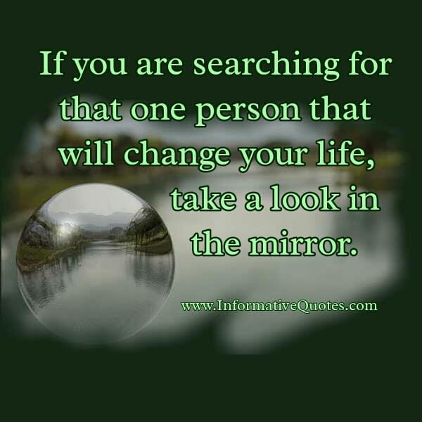No one can changed your life except yourself