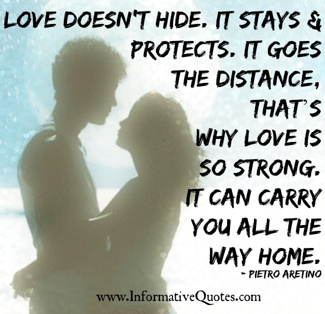 Love doesn't hide, It stays and protects - Informative Quotes