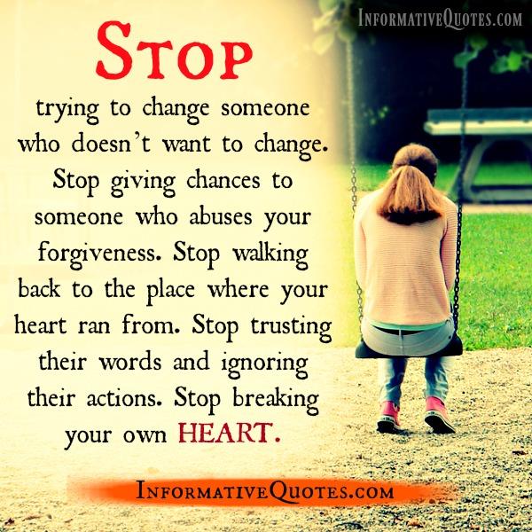 Stop breaking your own Heart - Informative Quotes