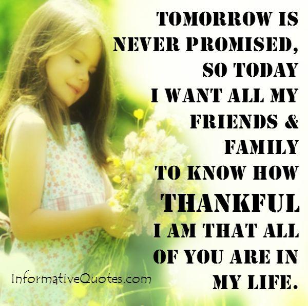 Tomorrow is never promised – Informative Quotes