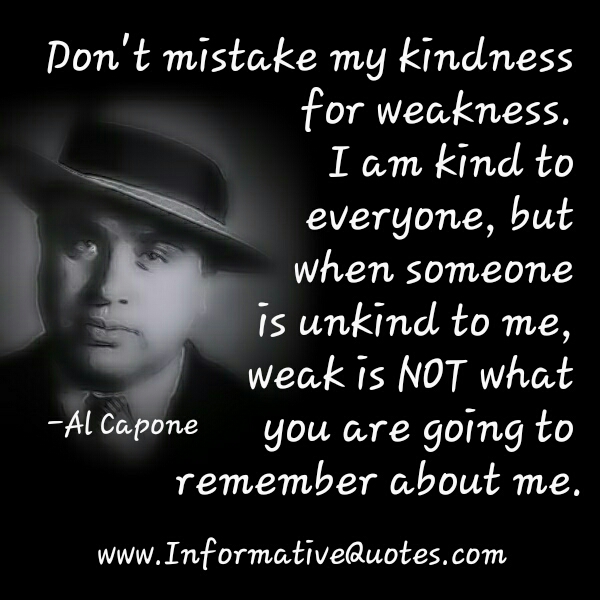 Kindness For Weakness Quotes. QuotesGram