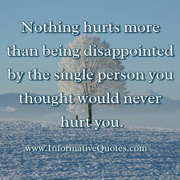 A person you thought would never hurt you