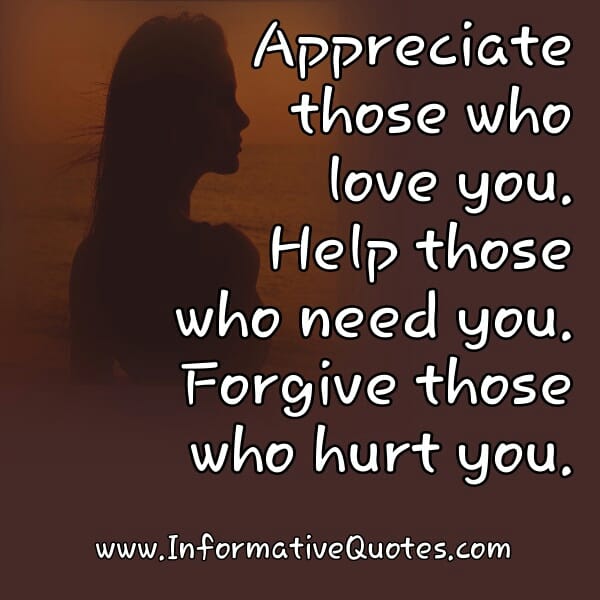 Appreciate those who love you