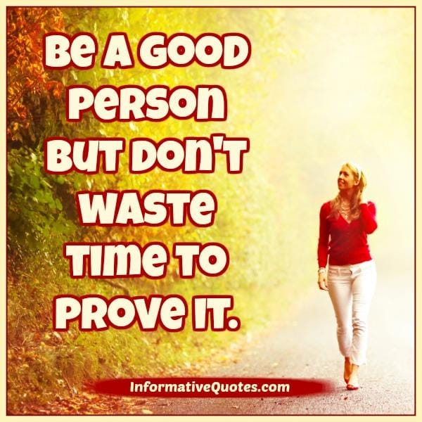 Be a good person in life