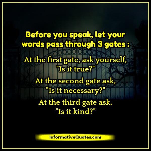 Before you speak, let your words pass through 3 gates