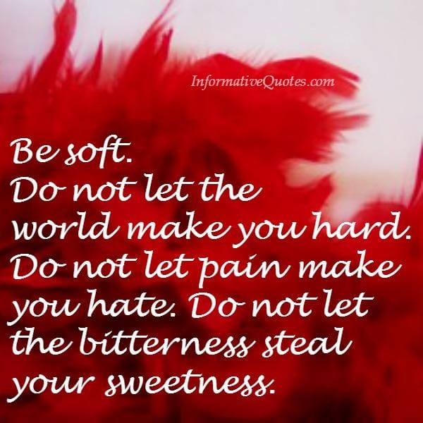 Do not let pain make you hate