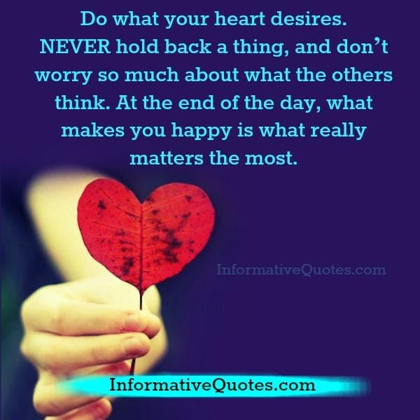 Do what your heart desires