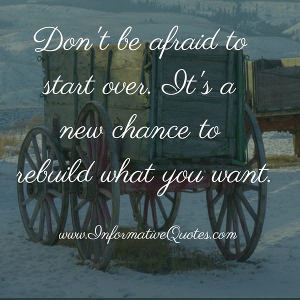 Don't be afraid to start over