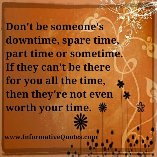 Don't be someone's part time