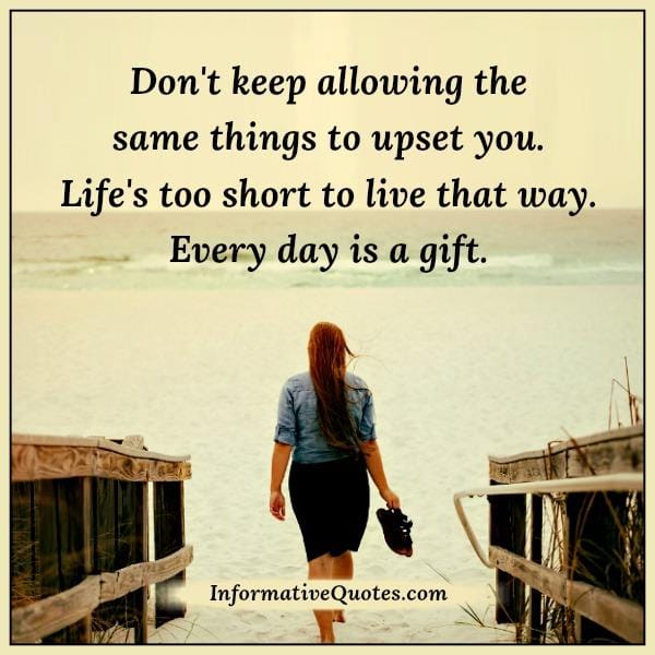 Don't keep allowing the same things to upset you