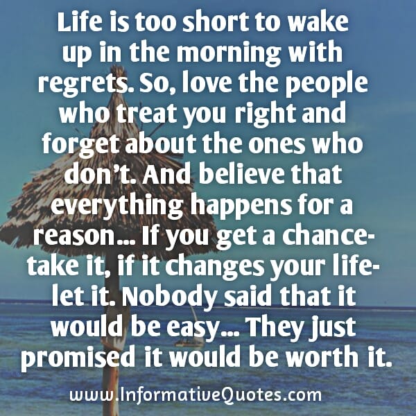 Don't wake up in the morning with regrets