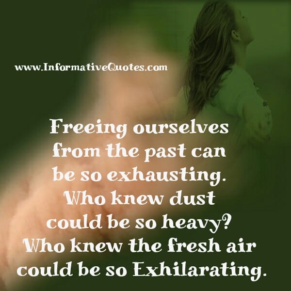 Freeing ourselves from the past