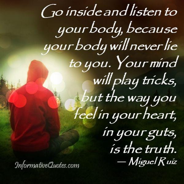Go inside and listen to your body