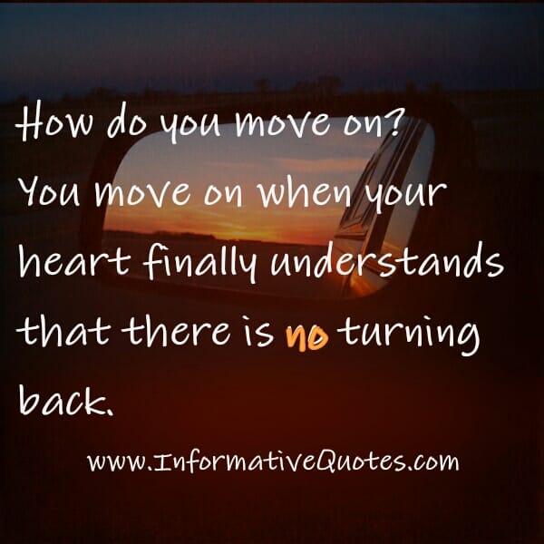 How do you move on?