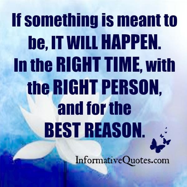 If something is meant to be