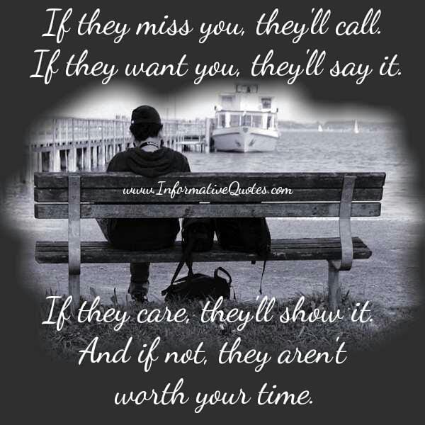 If they miss you, they will call