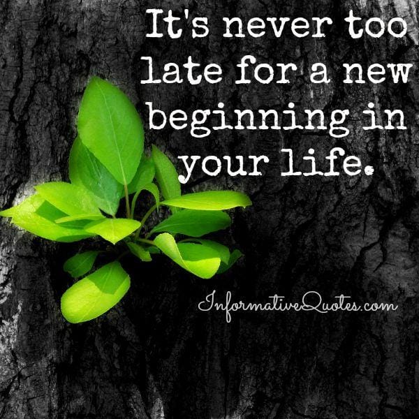 It's never too late for a new beginning