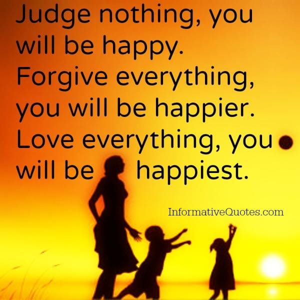 Judge nothing, you will be happy