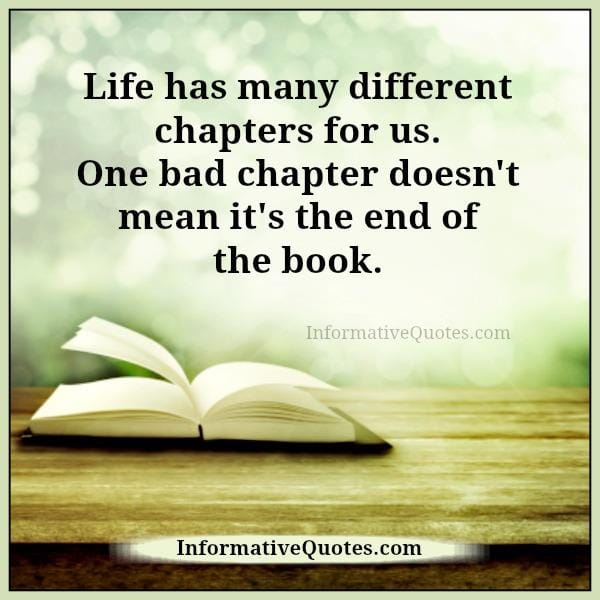 Life has many different chapters for us