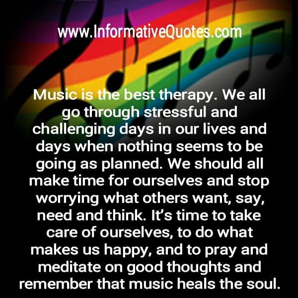 Music is the best therapy