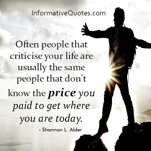Often people that criticize your life