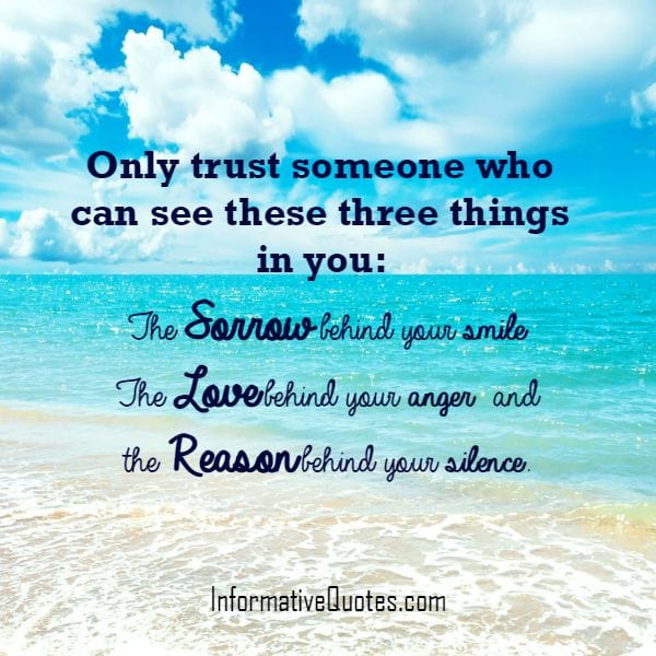 Only trust someone who can see three things in you