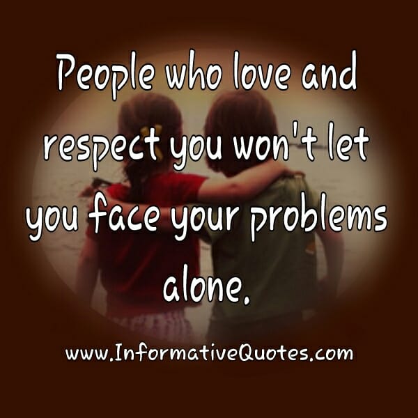 People who love and respect you