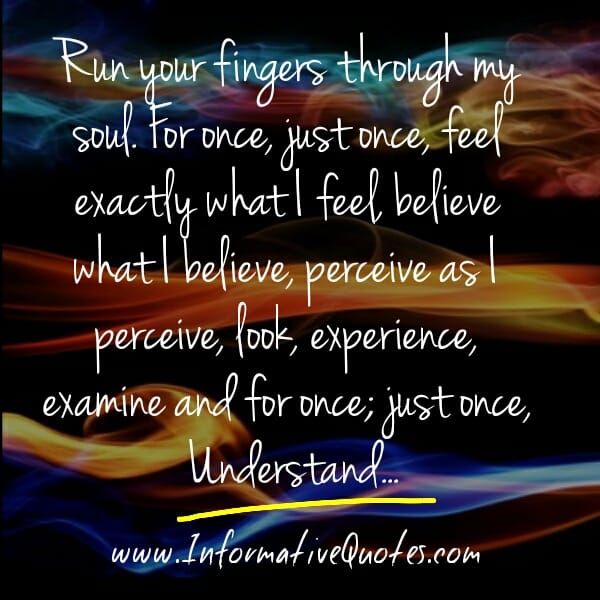 Run your fingers through my soul
