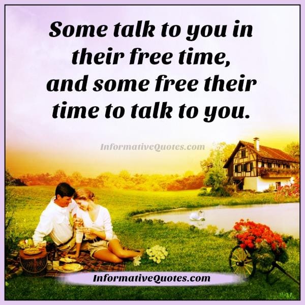Some free their time to talk to you