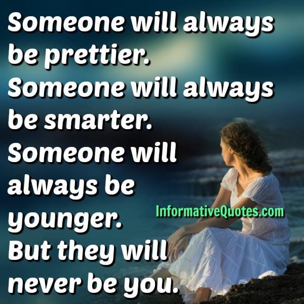 Someone will never be you