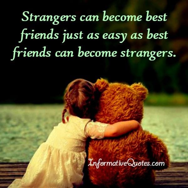 Sometimes best friends can become strangers