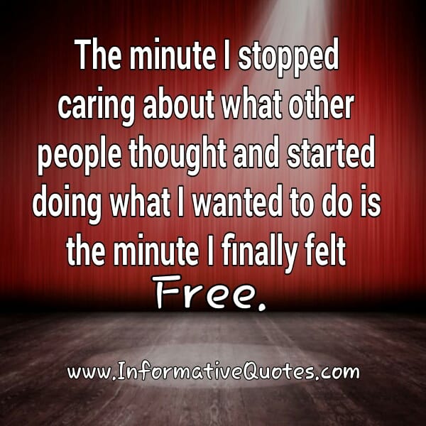 Don't care about what people thought about you