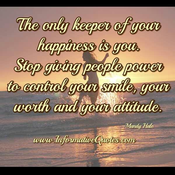 Stop giving people power to control your attitude