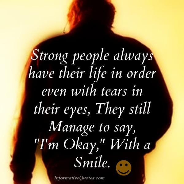 Strong people always have their life in order