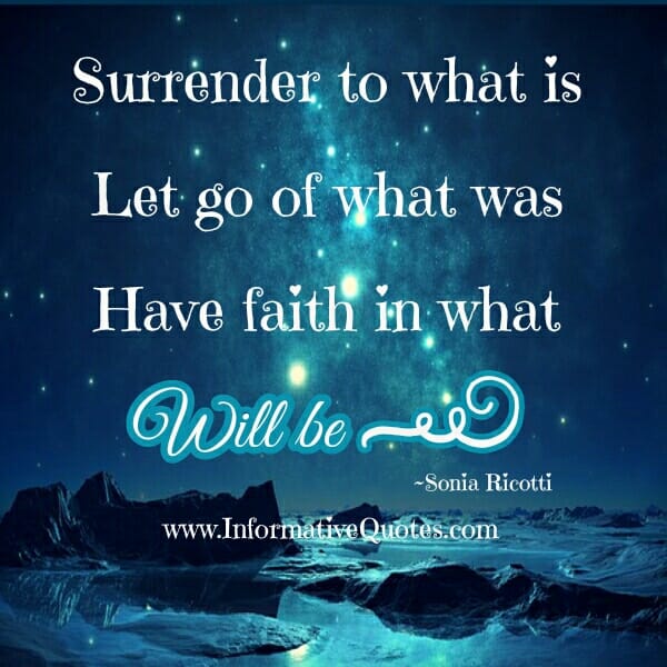 Have faith in what will be
