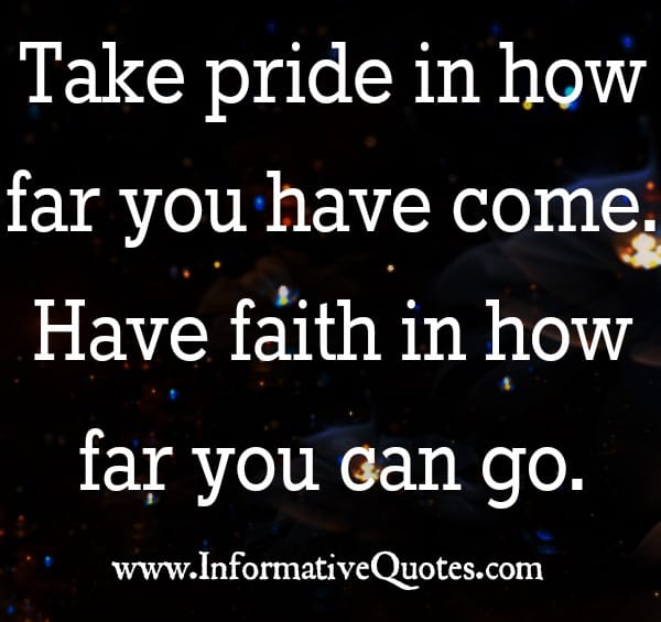 Take Pride in how far you have come