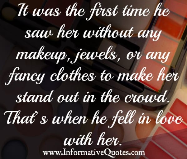 When he fell in love with her