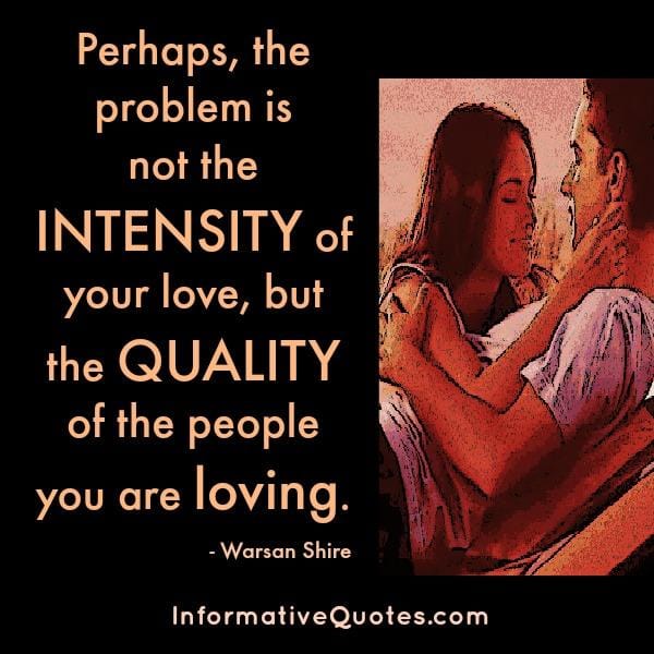 The problem is not the intensity of love