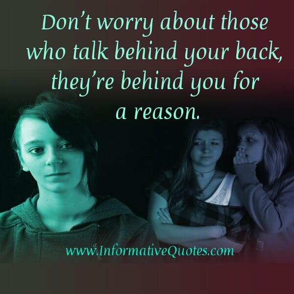 Those who talk behind your back