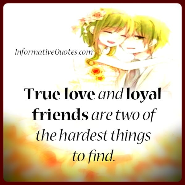 Two Hardest things to find in life