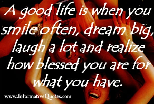What is a Good Life for you?