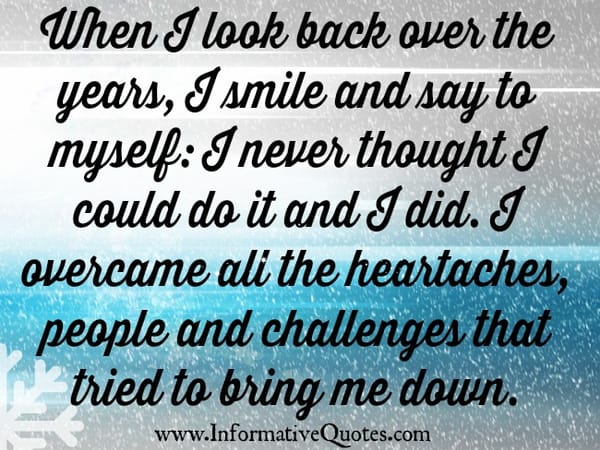 Overcome all the people that tried to bring you down