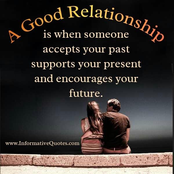 When is a good relationship?