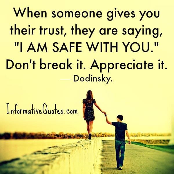 When someone gives you their trust