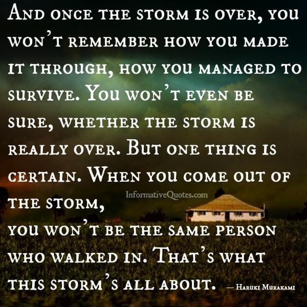 When you come out of your hard times