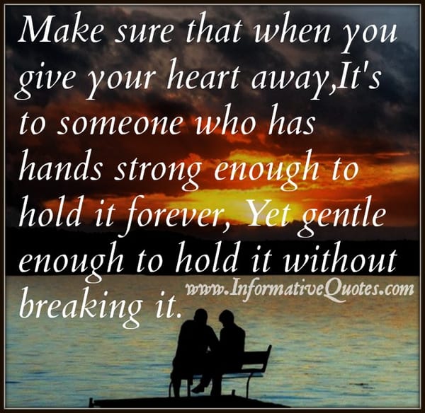When you give your heart away
