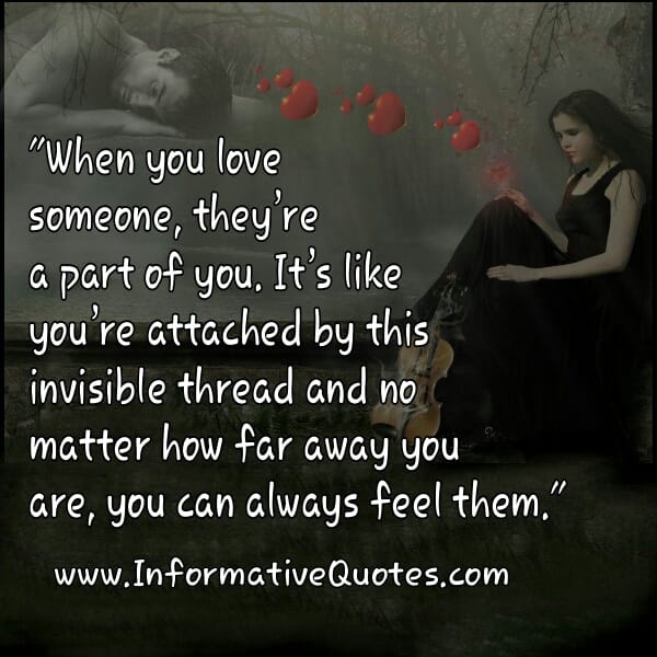 When you love someone, they are a part of you
