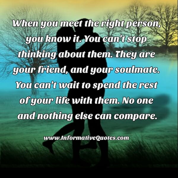 When you meet the right person in your life