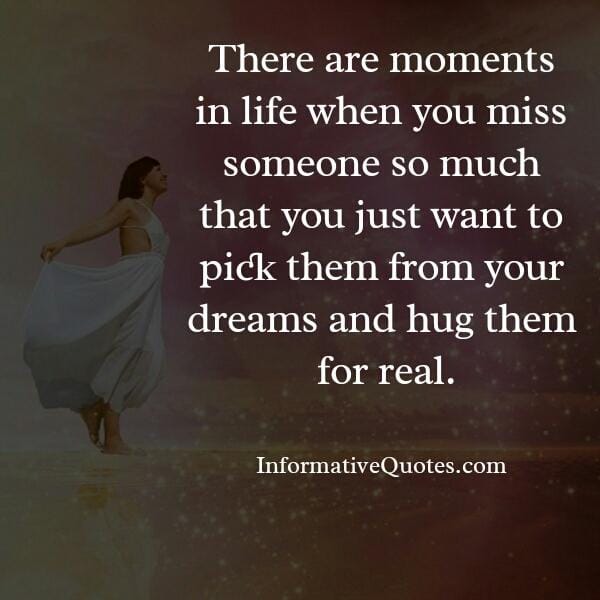 When you miss someone so much in your life
