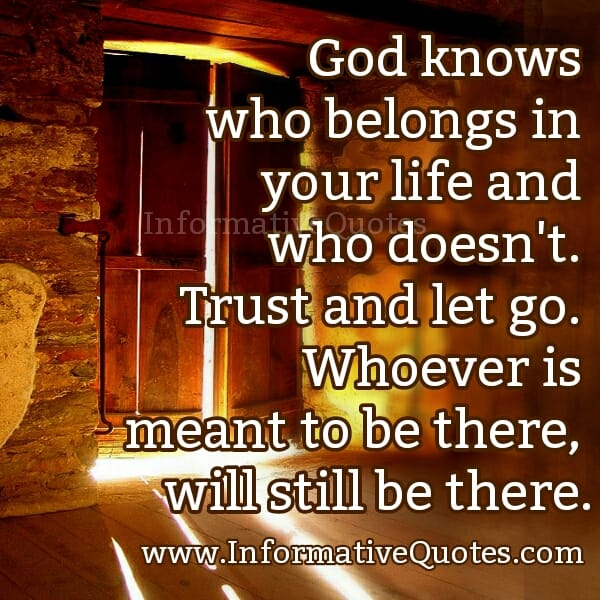 Whoever is meant to be there will still be there